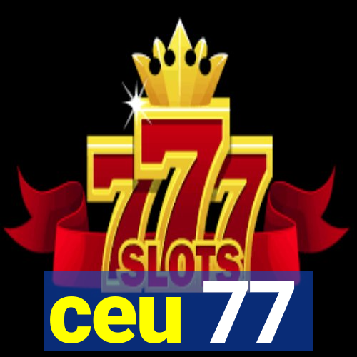 ceu 77