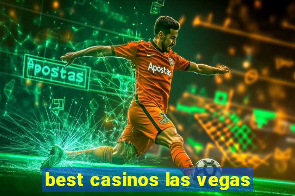 best casinos las vegas