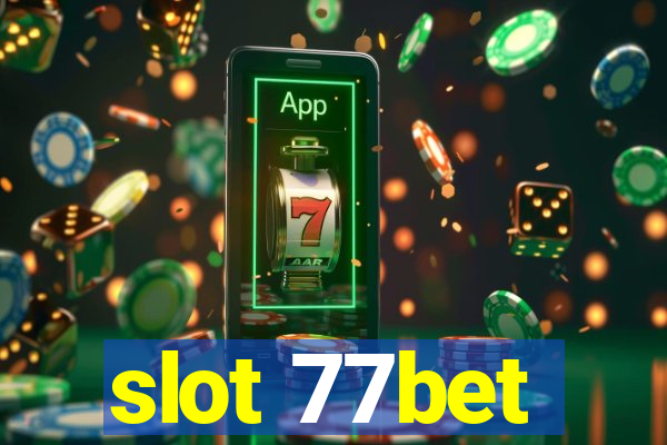 slot 77bet