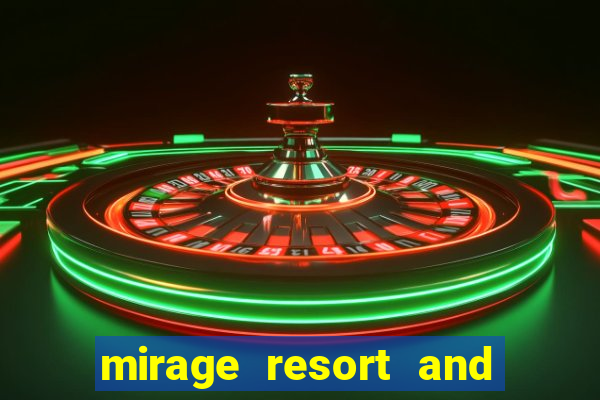 mirage resort and casino las vegas