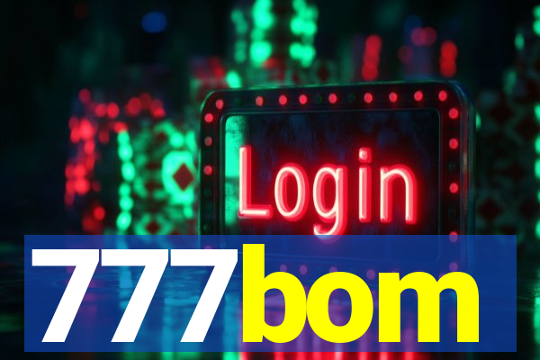 777bom