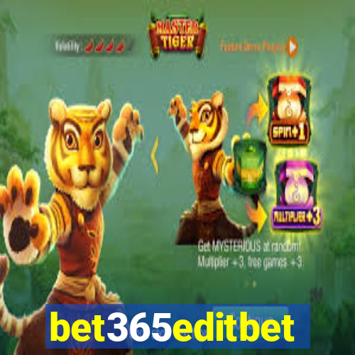 bet365editbet