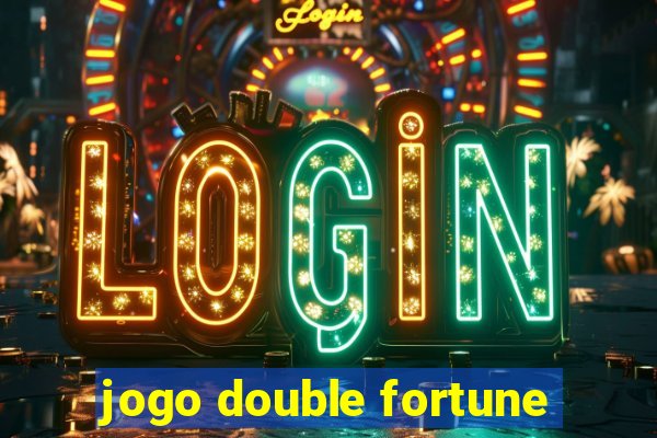 jogo double fortune