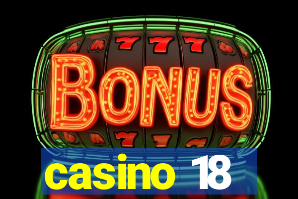 casino 18