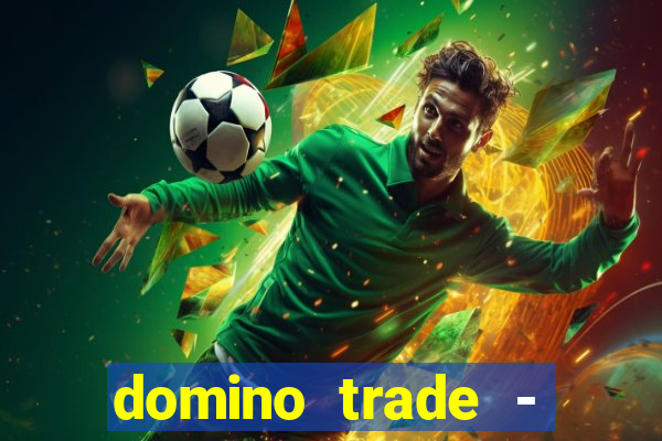 domino trade - lucro online