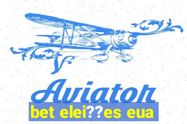 bet elei??es eua