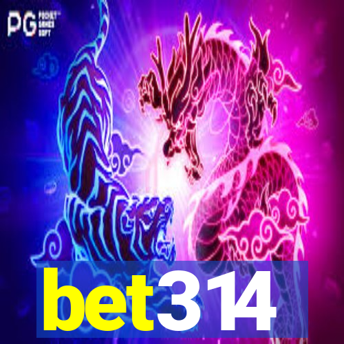 bet314