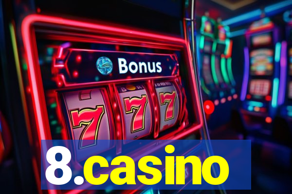 8.casino