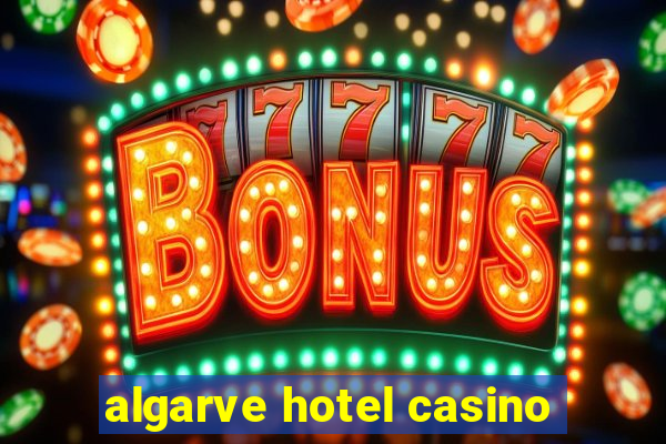 algarve hotel casino