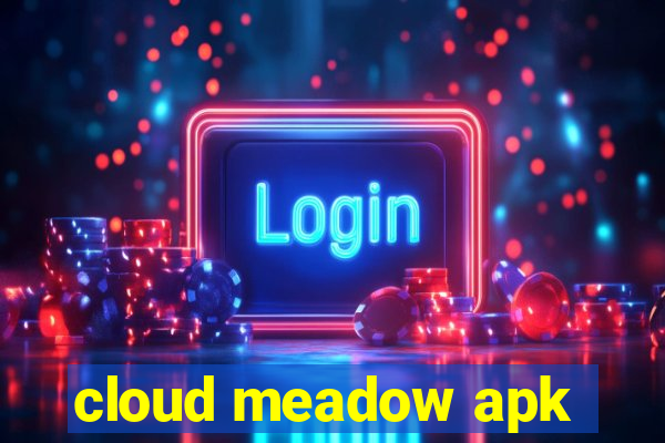 cloud meadow apk