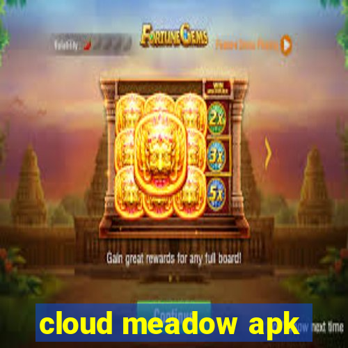 cloud meadow apk