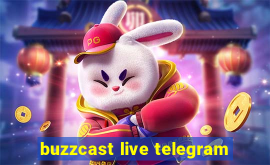 buzzcast live telegram