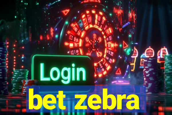 bet zebra