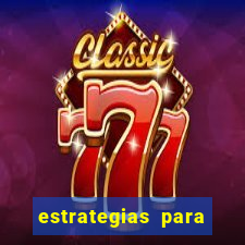 estrategias para jogos slots