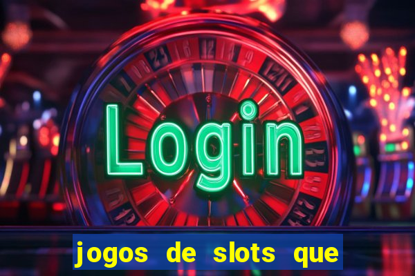 jogos de slots que pagam de verdade