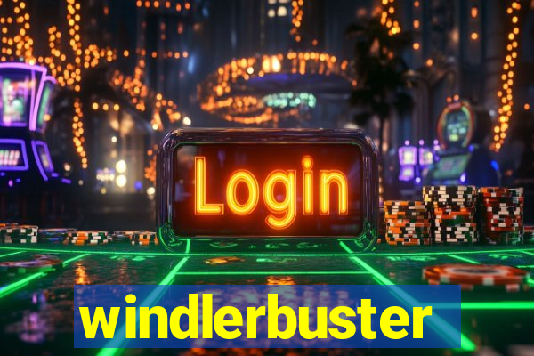 windlerbuster