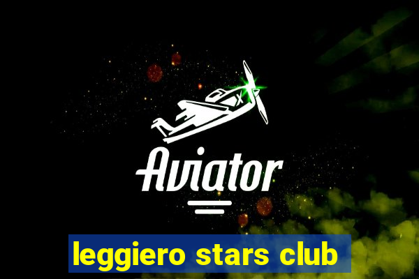 leggiero stars club