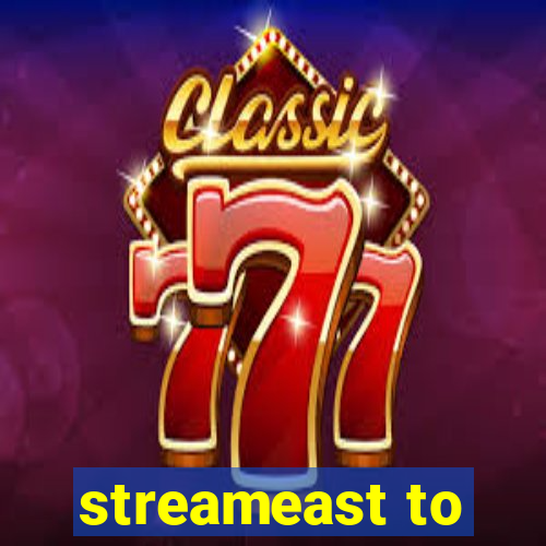 streameast to