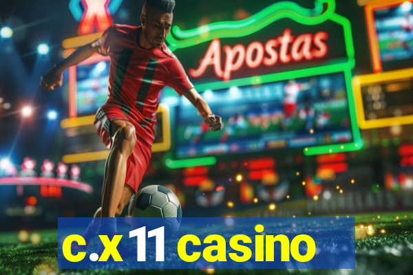 c.x11 casino