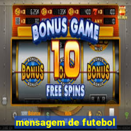 mensagem de futebol