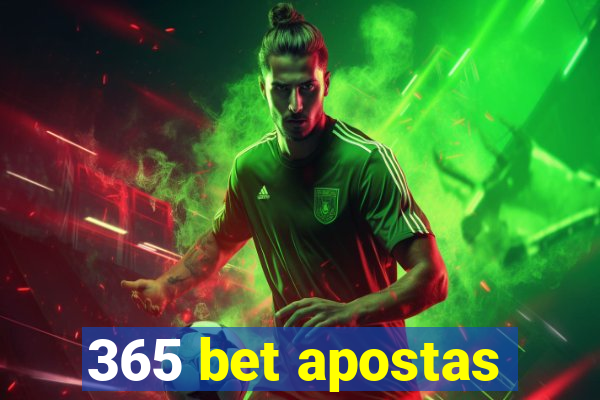 365 bet apostas