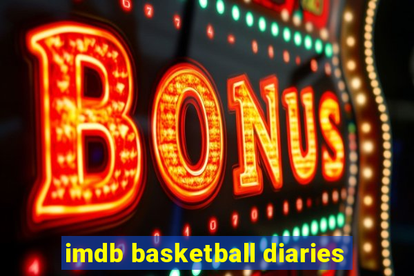 imdb basketball diaries