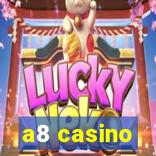 a8 casino