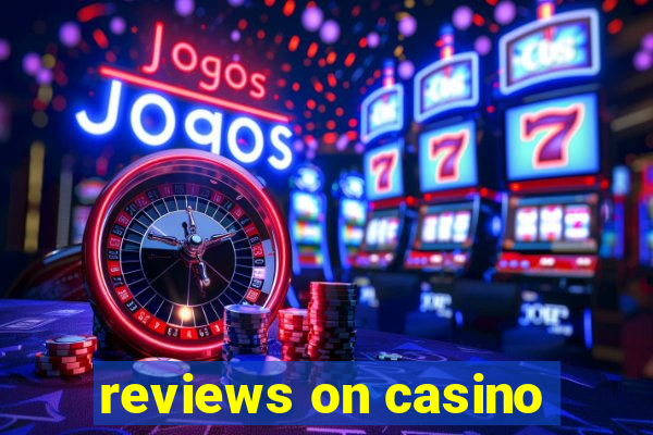 reviews on casino