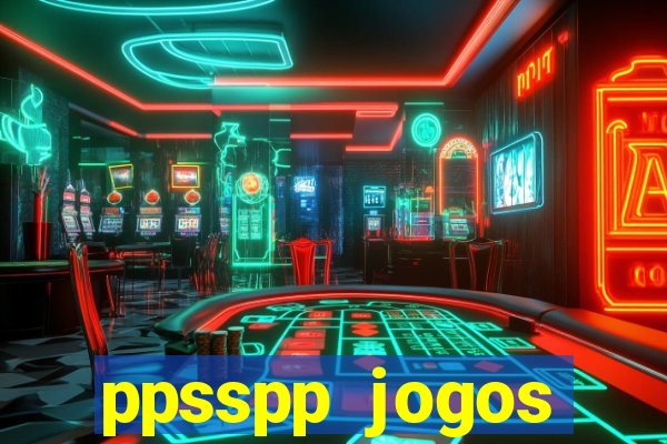 ppsspp jogos download mediafıre