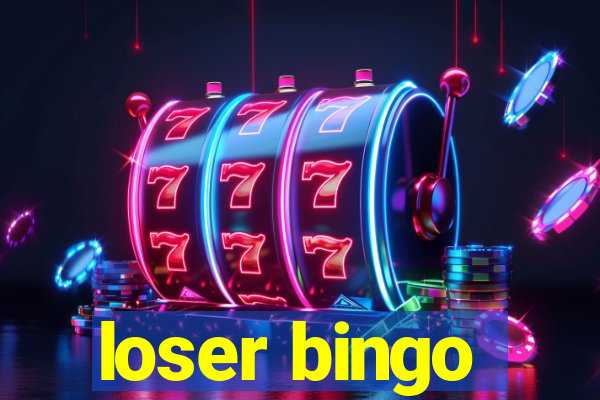 loser bingo