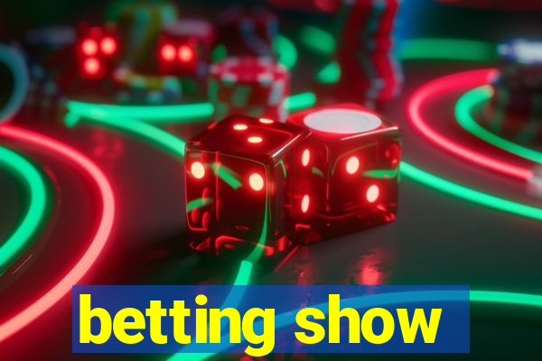 betting show