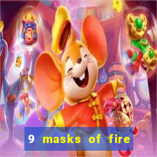 9 masks of fire slot rtp