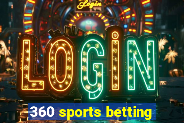 360 sports betting