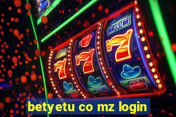 betyetu co mz login