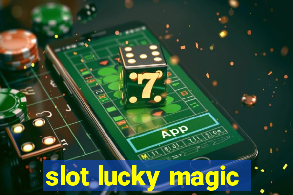 slot lucky magic