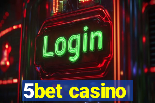 5bet casino