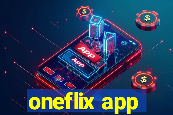 oneflix app