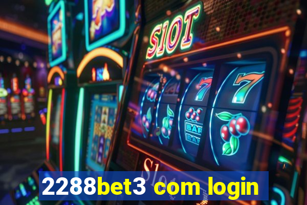 2288bet3 com login