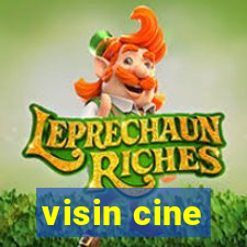 visin cine