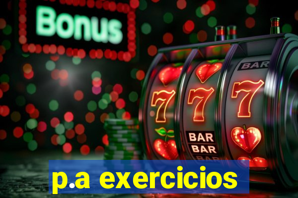 p.a exercicios