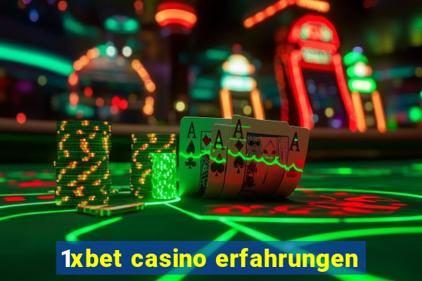 1xbet casino erfahrungen