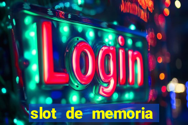 slot de memoria ram 8gb