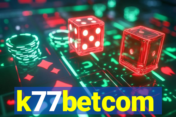 k77betcom