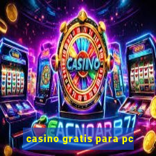 casino gratis para pc