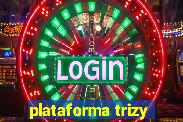 plataforma trizy