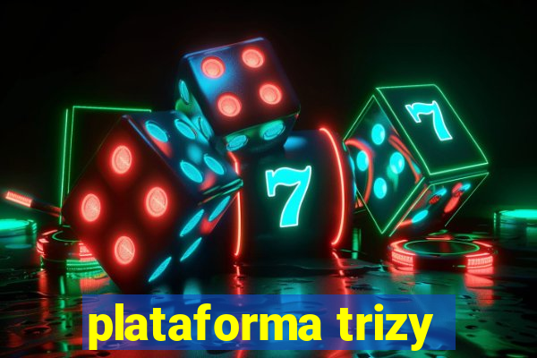 plataforma trizy