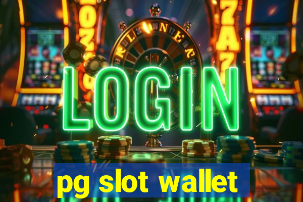 pg slot wallet