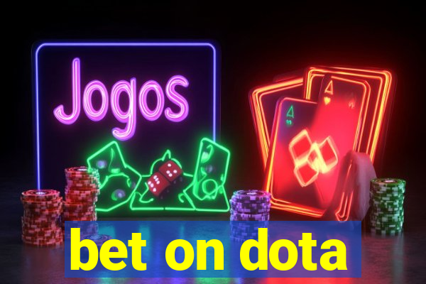 bet on dota