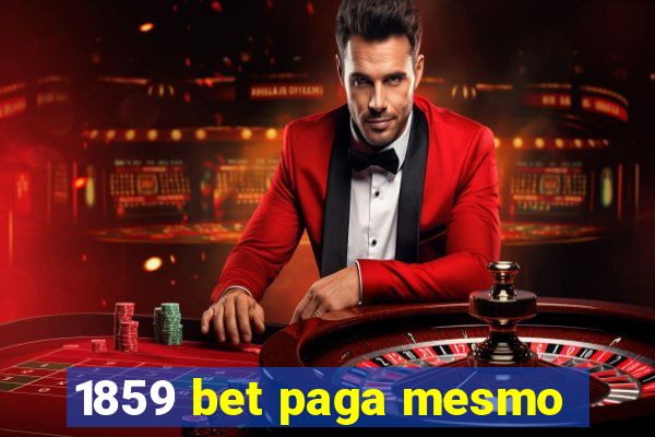 1859 bet paga mesmo