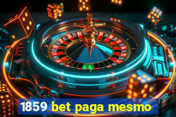 1859 bet paga mesmo